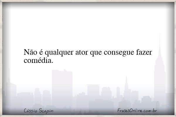 Frase de Cássio Scapin