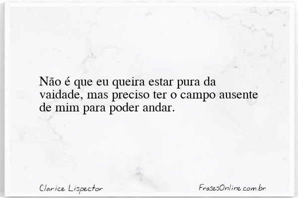 Frase de Clarice Lispector