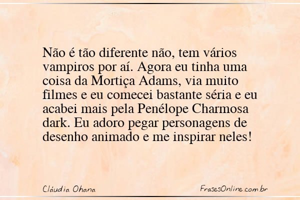 Frase de Cláudia Ohana
