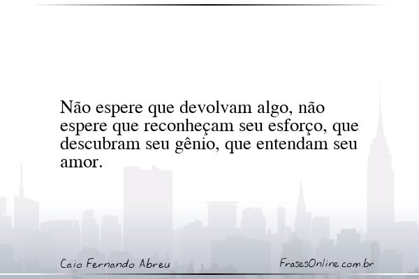 Frase de Caio Fernando Abreu