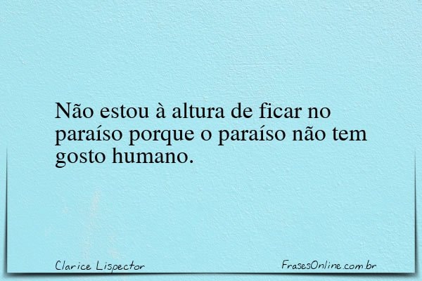 Frase de Clarice Lispector
