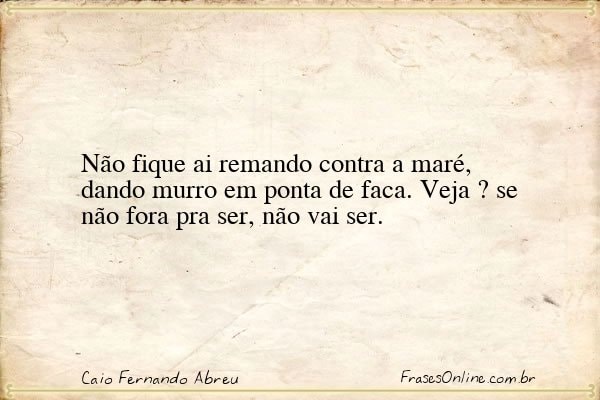 Frase de Caio Fernando Abreu