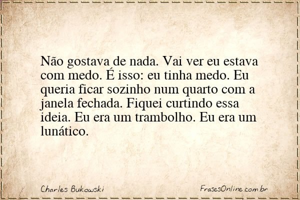 Frase de Charles Bukowski