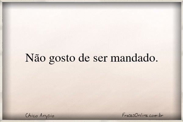 Frase de Chico Anysio