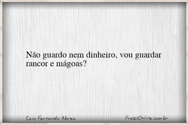 Frase de Caio Fernando Abreu