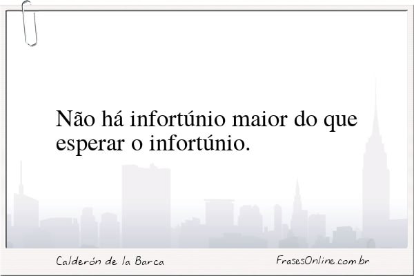 Frase de Calderón de la Barca