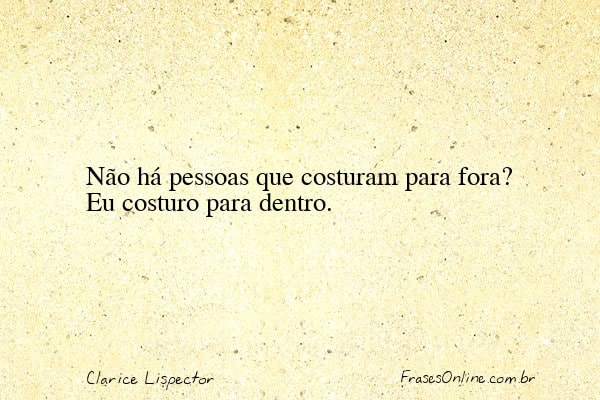 Frase de Clarice Lispector