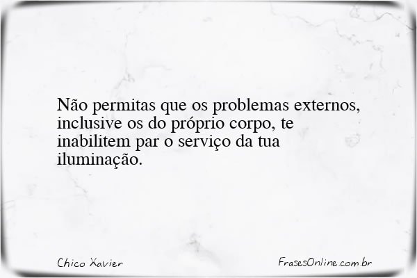 Frase de Chico Xavier