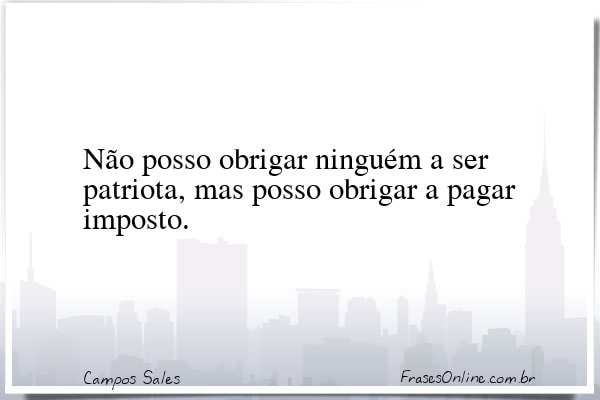 Frase de Campos Sales