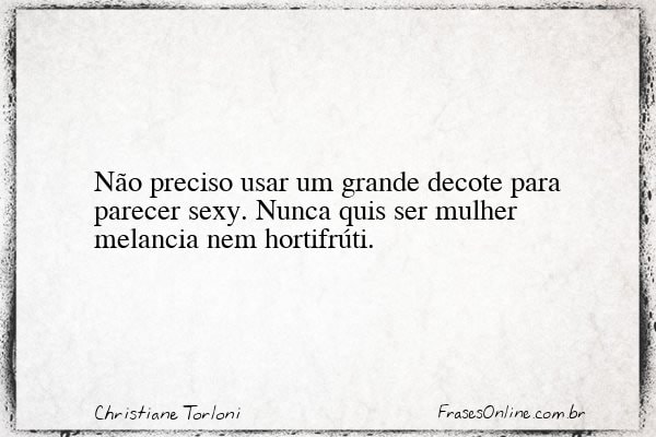 Frase de Christiane Torloni