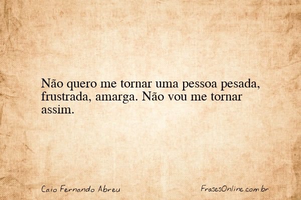 Frase de Caio Fernando Abreu