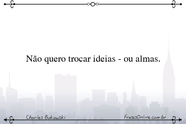 Frase de Charles Bukowski