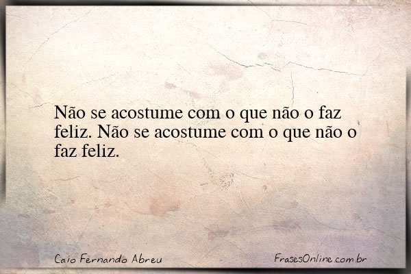Frase de Caio Fernando Abreu
