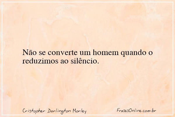 Frase de Cristopher Darlington Morley