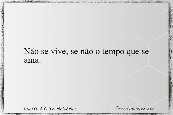Frase de Claude Adrien Helvétius