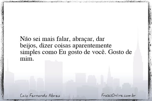 Frase de Caio Fernando Abreu