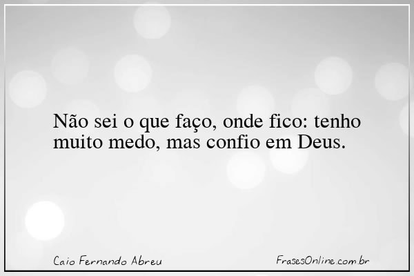 Frase de Caio Fernando Abreu