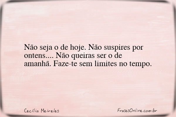 Frase de Cecília Meireles
