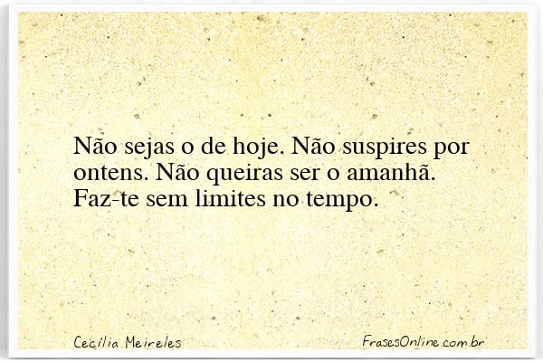 Frase de Cecília Meireles