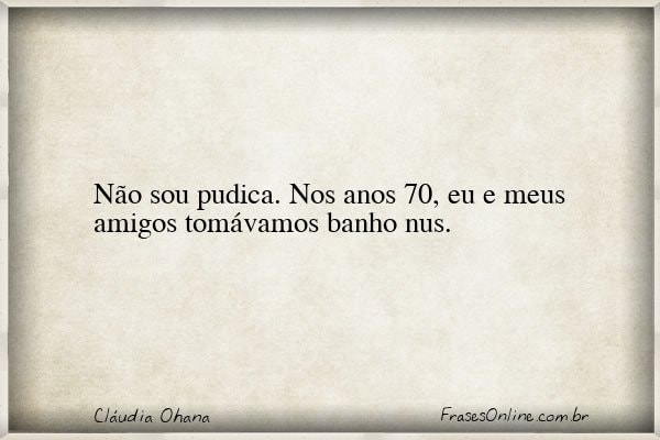 Frase de Cláudia Ohana