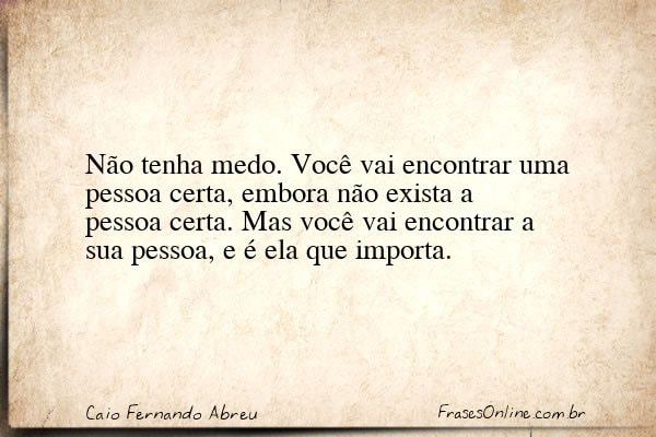 Frase de Caio Fernando Abreu