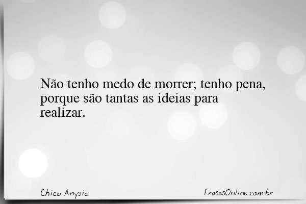Frase de Chico Anysio