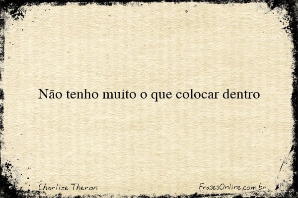 Frase de Charlize Theron