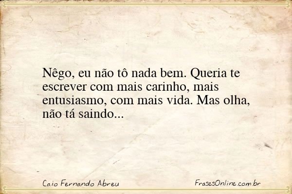 Frase de Caio Fernando Abreu