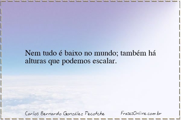 Frase de Carlos Bernardo González Pecotche
