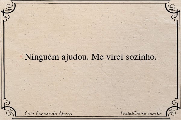 Frase de Caio Fernando Abreu