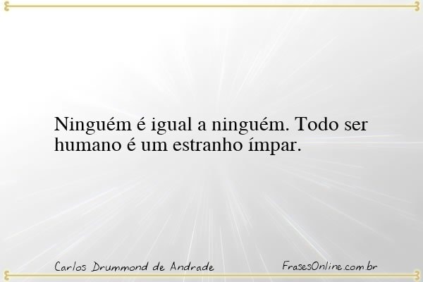 Frase de Carlos Drummond de Andrade