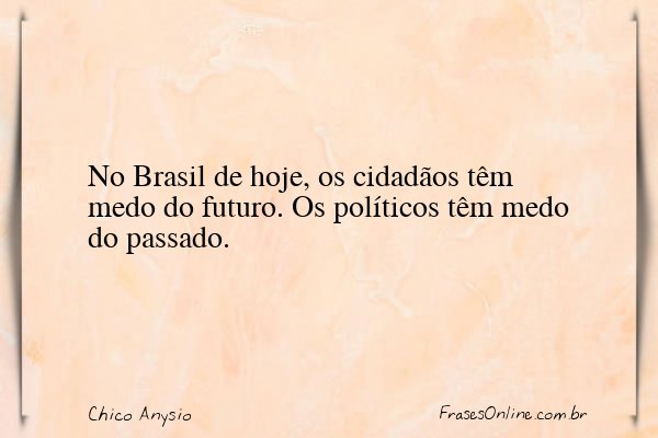 Frase de Chico Anysio