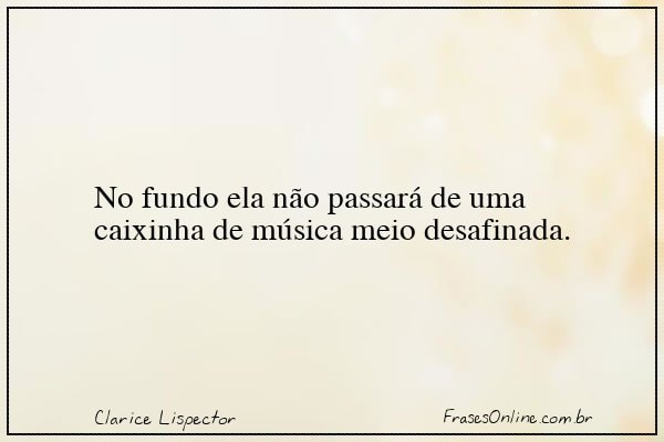 Frase de Clarice Lispector
