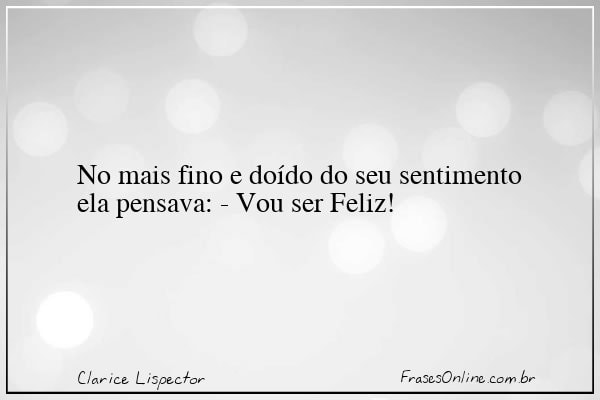 Frase de Clarice Lispector