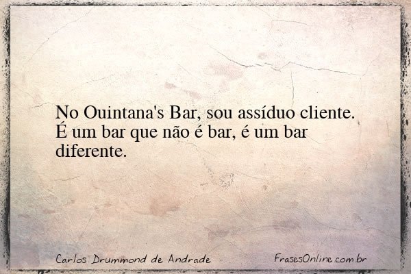 Frase de Carlos Drummond de Andrade