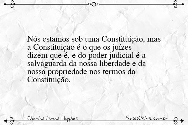 Frase de Charles Evans Hughes