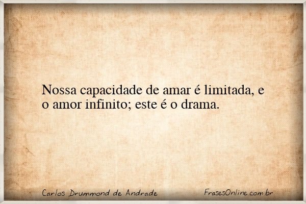 Frase de Carlos Drummond de Andrade