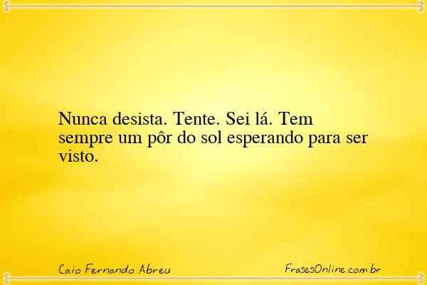 Frase de Caio Fernando Abreu
