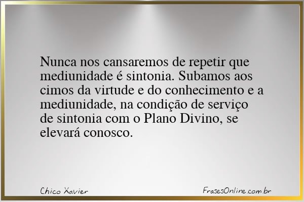 Frase de Chico Xavier