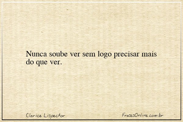 Frase de Clarice Lispector