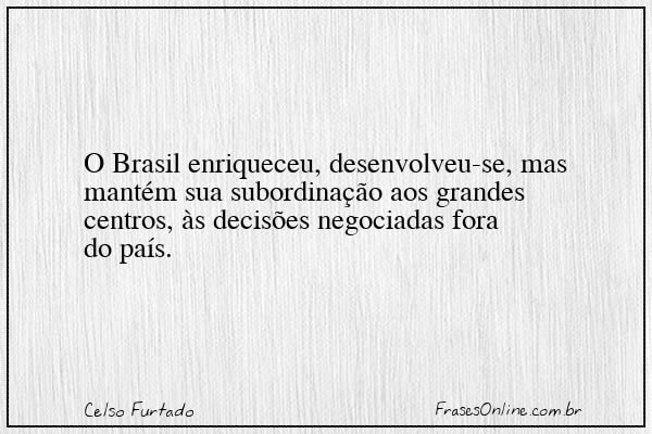 Frase de Celso Furtado