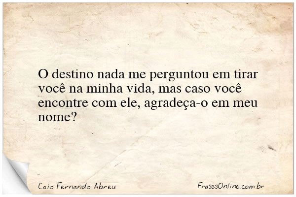 Frase de Caio Fernando Abreu