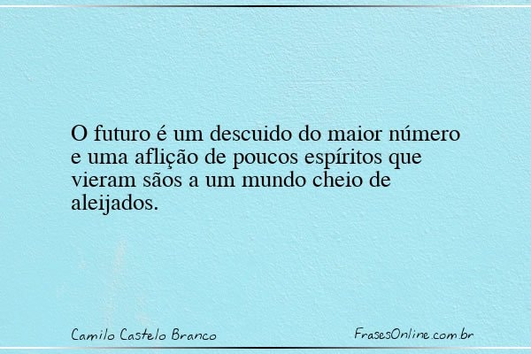 Frase de Camilo Castelo Branco