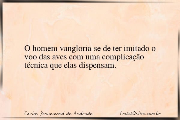 Frase de Carlos Drummond de Andrade