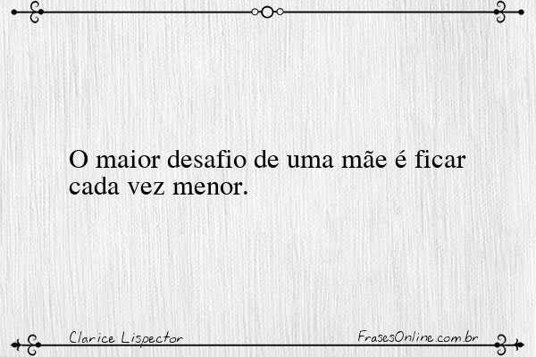 Frase de Clarice Lispector