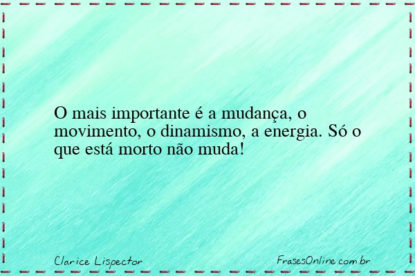 Frase de Clarice Lispector
