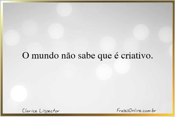 Frase de Clarice Lispector