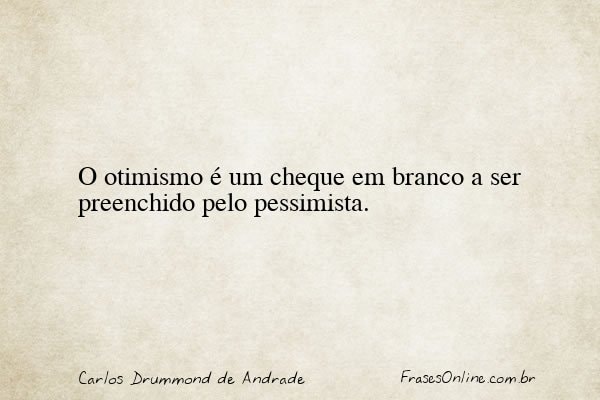 Frase de Carlos Drummond de Andrade