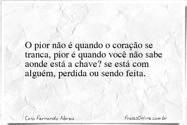 Frase de Caio Fernando Abreu