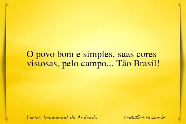Frase de Carlos Drummond de Andrade